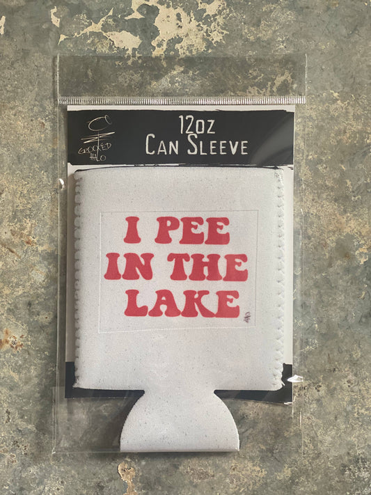 I Pee in the Lake Neoprene Can Sleeve